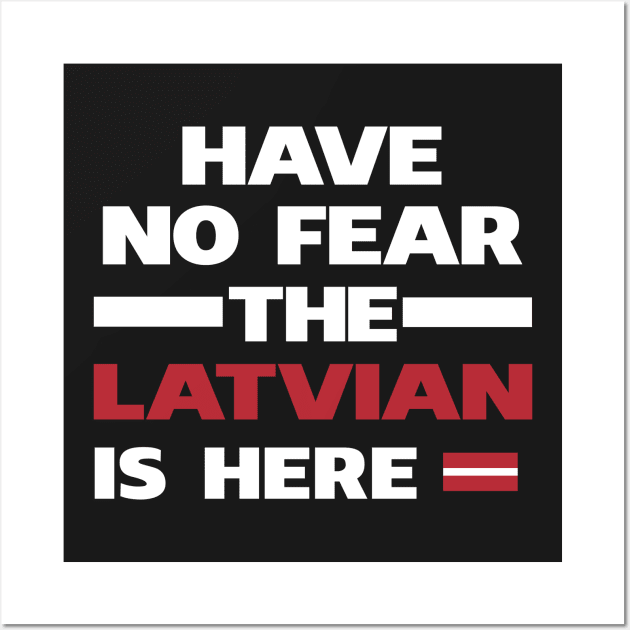 No Fear Latvian Is Here Latvia Wall Art by lubashantae